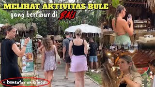 MELIHAT AKTIVITAS BULE DI BALI