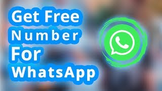 Get Free Number For WhatsApp || 100% Working WhatsApp Trick || Urdu/Hindi 2019