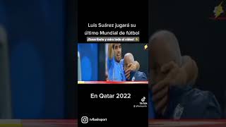 Luis Suárez jugará su último Mundial #luissuarez #uruguay #Qatar #Qatar2022  #futbol #viral #catar