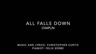 All Falls Down: Chaplin (Piano Accompaniment)