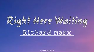 Right Here Waiting [New Lyrics] 🎶 Richard Marx