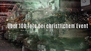 Über 100 Tote auf christlichem Event :: Impuls-Mail vpm 7.6.24. vorgelesen