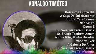 A g n a l d o T i m ó t e o 2024 MIX Seleção Sucessos As Melhores ~ 1960s Music ~ Top Samba, Bol...