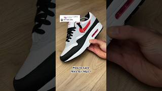 Nike Air Max 1 Lacing Tutorial (Reverse Lacing) 🥶🤩