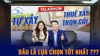 ƯU NHƯỢC ĐIỂM CỦA TỰ XÂY NHÀ VÀ THUÊ XÂY TRỌN GÓI (P1) | THAO LUONG HOME