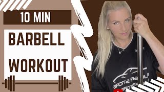 10 MIN FULL BODY CHALLENGE + BARBELL