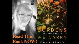 Burdens We Carry by Dana Isaly | #booktube #bookreview #books #romance #indie