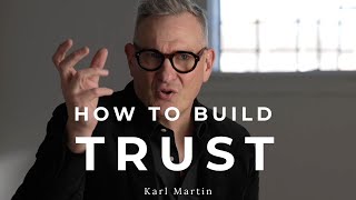 4 Key Elements to Build Trust | KARL MARTIN of Arable