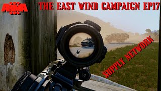 SUPPLY NETWORK - THE EAST WIND Campaign EP 17 - REALISTIC ARMA 3 STORY CAMPAIGN SHOWCASE