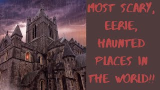 Most Scary, haunted, spooky and Eerie places in the World !!! |दुनिया में सबसे डरावनी और भयानक जगहें