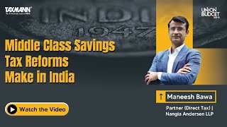 Union Budget 2024 Expectation – Middle Class Savings | Tax Reforms | Make in India