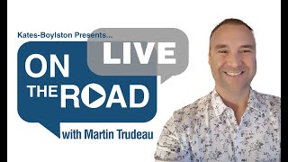 On the Road LIVE with Martin Trudeau