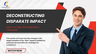 Deconstructing Disparate Impact | Understanding the Concept and Top 10 Compliance Tactics | WEBINAR