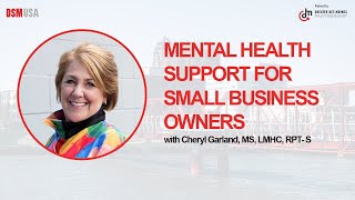 Small Business Owners - Supporting Your Mental Health | Cheryl Garland MS, LMHC, RPT-S