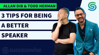 Three Tips For Being A Better Speaker with Todd Herman