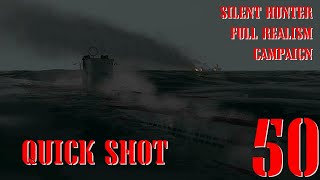 QUICK SHOT - U-55 GOES TO WAR - Episode 50 - Full Realism SILENT HUNTER 3 GWX OneAlex Edition