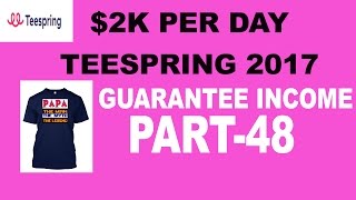 P-48 | Teespring Tutorial | teespring tutorial 2017 | teespring tutorial english | teespring |