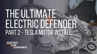 Building an ELECTRIC TESLA POWERED DEFENDER. Part 2 - 300hp worth of Tesla motor in a Defender!!