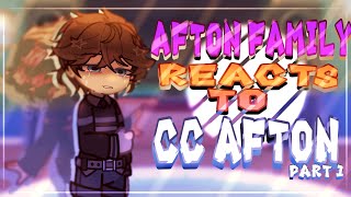 || Afton family reacts to CC Afton || Part 1/4 || FNaF || Gacha FNaF ||