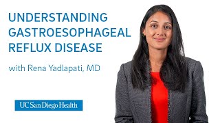 GERD: Doctor Explains Gastroesophageal Reflux Disease | UC San Diego Health