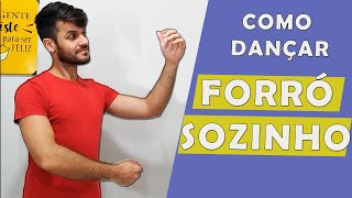 Como Dançar Forró Sozinho - 2 Passos Pra Fazer Sucesso por aí!