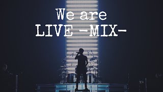 ONE OK ROCK - We are LIVE MIX