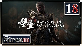 Wukong's Gear Has Been Assembled! | Black Myth: Wukong | Day 18