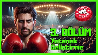 🔴PUNCH CLUB - YETENEK GELİŞTİRME 3. BÖLÜM  (SONER TYSON)