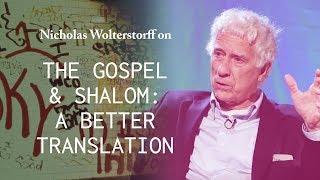 The Gospel and Shalom: A Better Translation - Nicholas Wolterstorff