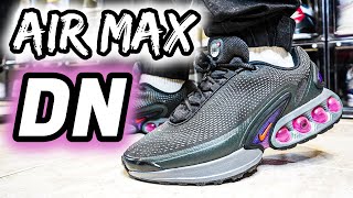 EL FUTURO DE AIR MAX ! MAX DN REVIEW & ON FEET