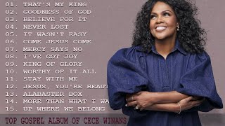 That's My King 🙏The Cece Winans Greatest Hits Full Album 🙏 Listen to Cece Winans Singer Gospel Songs