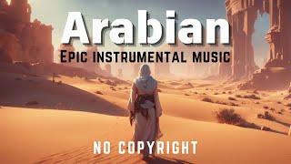 Arabic Epic Instrumental Music NO COPYRIGHT #nocopyrightmusic