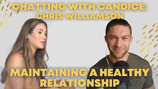 Maintaining a healthy relationship with Chris Williamson