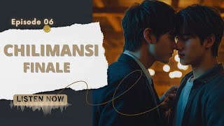 Chilimansi Ep 6 Finale By Gino | M2M Story