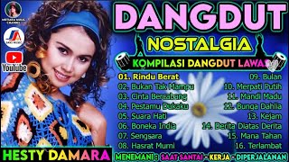 Hesty Damara Full Album || Kompilasi Dangut Lawas Original || Rindu Berat