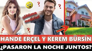 Hande Erçel y Kerem Bürsin ¿Pasaron la noche juntos? ¿Hay amor entre ellos en la vida real?