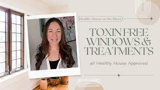 Healthy Windows: Best Window | Toxin Free Blinds | Organic Curtains