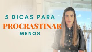 Dicas Práticas para Deixar a Procrastinação de Lado | Dra. Simone Matos Rosolem