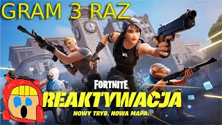 GRAM 3 RAZ W FORTNITE  reaktywacja