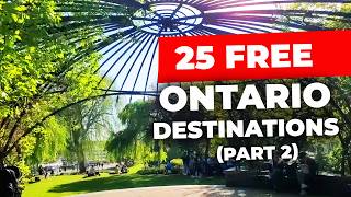 25 FREE (or almost free) ONTARIO DESTINATIONS - PART 2