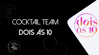 Cocktail Team - Dois às 10 - TVI