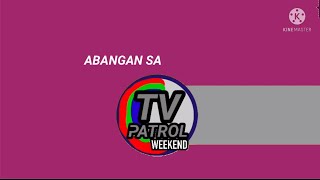 Abangan sa TV Patrol Weekend (Sunday)