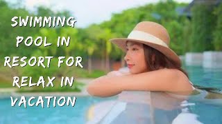 swimming pool in resort for relax in vacation (Relaxing Swimming pool Video)#subscribe