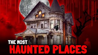 Top 10 paranormal places you are forbidden from visiting