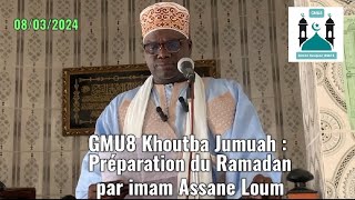 GMU8 Khoutba Jumuah : Préparation du Ramadan par imam Assane Loum