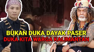 PAMAN DAKAI.. DUKA DAYAK PASER DUKA KITA BERSAMA‼️