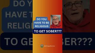 Do You Have To Be Religious To Get Sober?