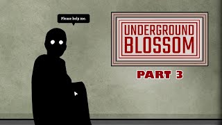 Please Help Me.. | Underground Blossom Part 3 (Rusty Lake Series)