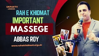 Special message from MR Abbas Roy famous host for Rahe Khidmat team and for all supporters |UKPAKTV