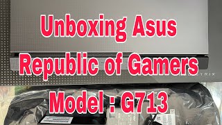 Unboxing New Asus Gaming G713